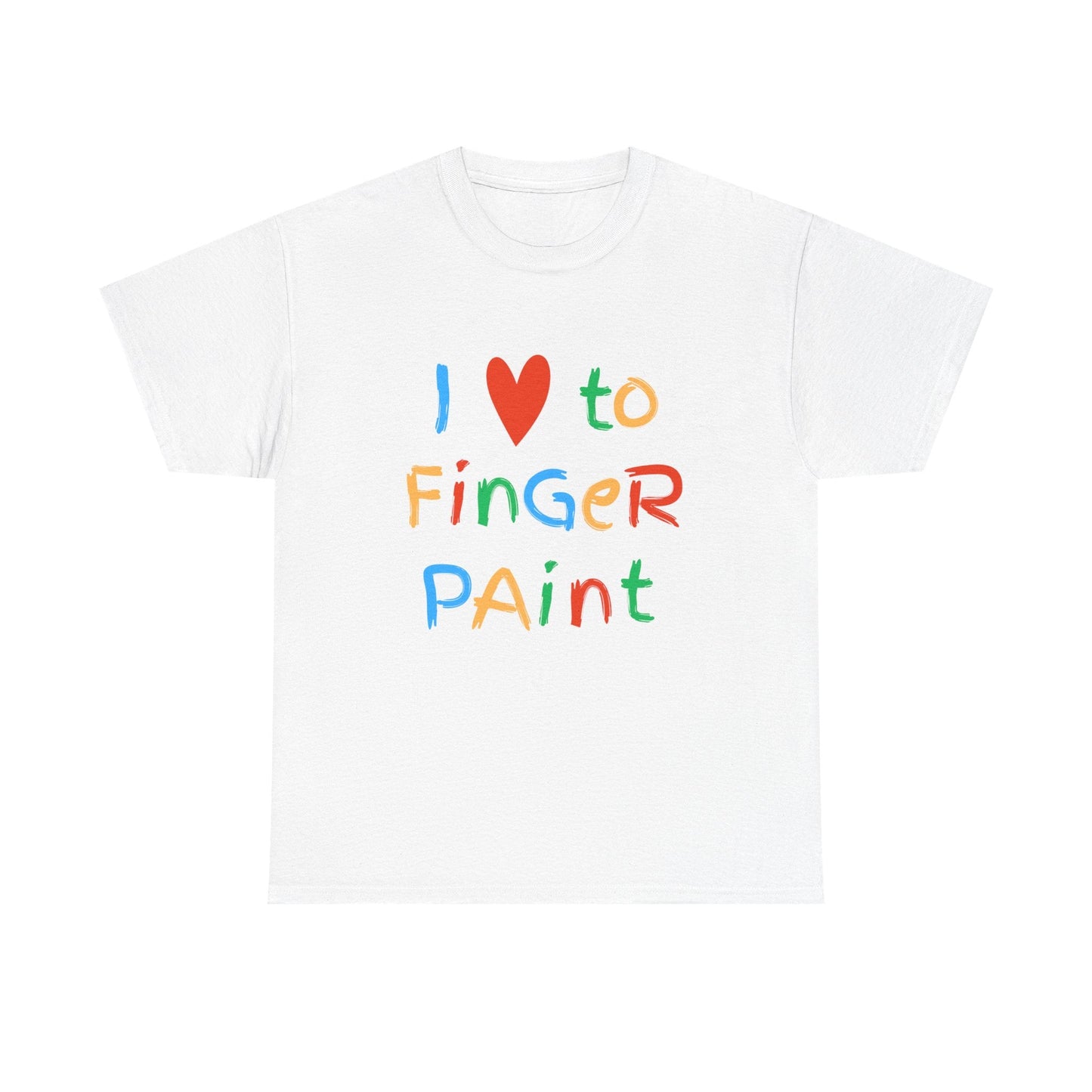 " I love to finger paint" Unisex shirt