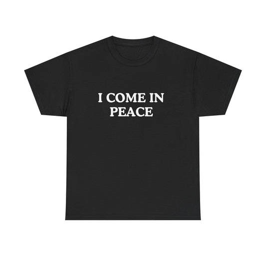 Unisex Heavy Cotton Tee - 'I Come In Peace' Casual T-Shirt