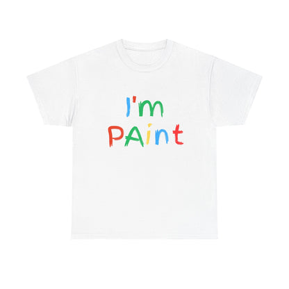 'I'm PAINT' Unsex Tshirt